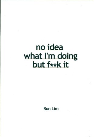 نمایش جزئیات برای  no idea what I'm doing but f**k it تصویر  no idea what I'm doing but f**k it