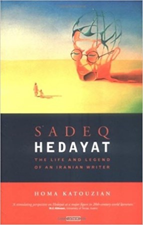 تصویر  Sadeq Hedayat: The Life and Legend of an Iranian Writer