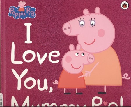 تصویر  Peppa Pig I Love You Mummy Pig