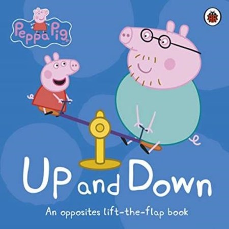 تصویر  Peppa Pig Up and Down An Opposites Lift the Flap Book