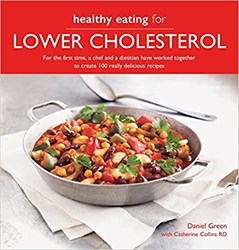 تصویر  Healthy Eating for Lower Cholesterol: For the first time, a chef and a dietician have worked together to create 100 really delicious recipes