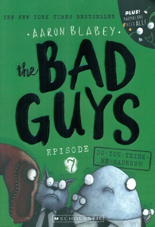 تصویر  The Bad Guys in Do You Think he Saurus (The Bad Guys 7)