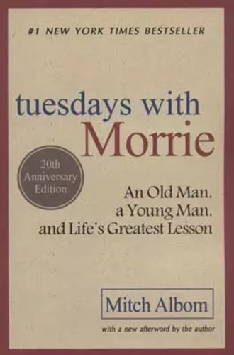 تصویر  Tuesdays With Morrie an Old Man a Young Man and Life's Greatest Lesson