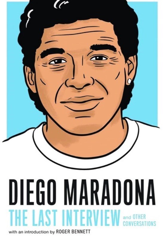تصویر  Diego Maradona The Last Interview and Other Conversations