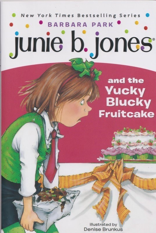 تصویر  Junie B Jones And The Yucky Blucky Fruitcake 5