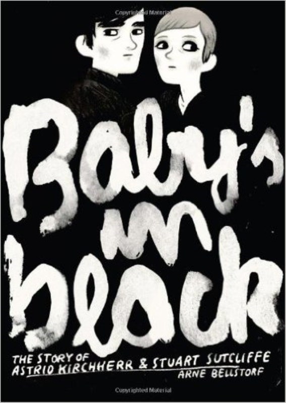 تصویر  Baby's in Black The Story of Astrid Kirchherr and Stuart Sutcliffe