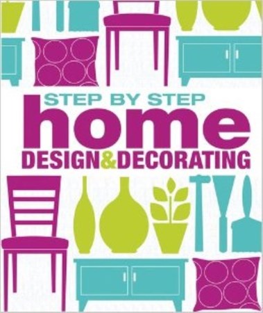 تصویر  Step by Step Home Design and Decorating